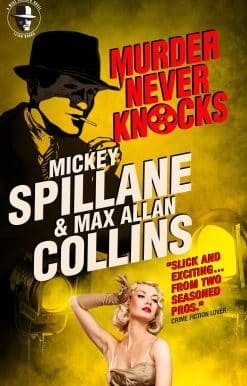 Mike Hammer: Murder Never Knocks: A Mike Hammer Novel