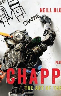 Chappie: The Art of the Movie