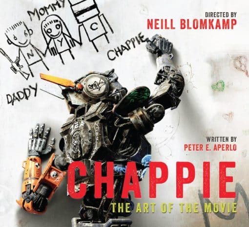 Chappie: The Art of the Movie