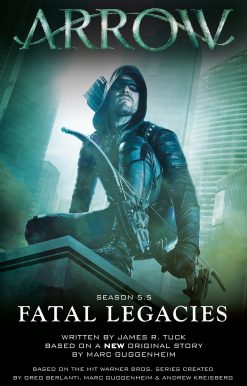 Arrow: Fatal Legacies