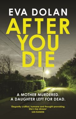 After You Die: A Mother Murdered. A Daughter Left for Dead. A Village in Turmoil.