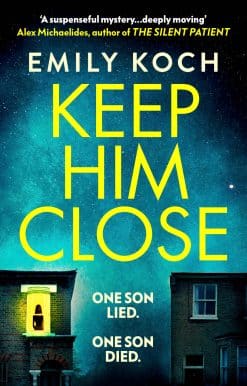 Keep Him Close: