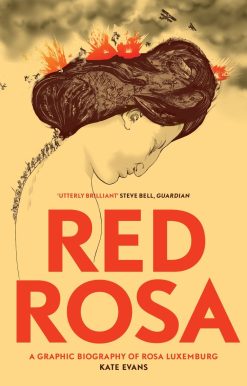 Red Rosa: A Graphic Biography of Rosa Luxemburg