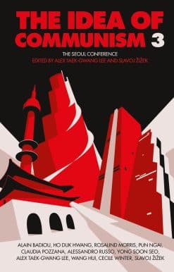 The Idea of Communism 3: The Seoul Conference