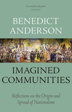 Reflections on the Origin and Spread of Nationalism: Imagined Communities