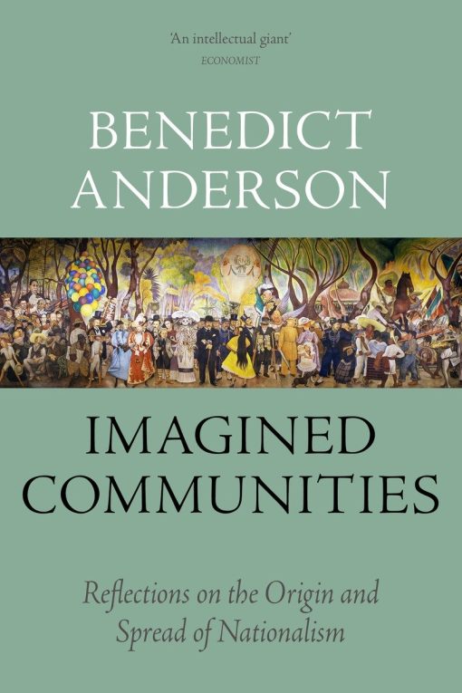 Reflections on the Origin and Spread of Nationalism: Imagined Communities