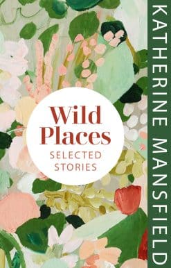 Wild Places: Selected Stories