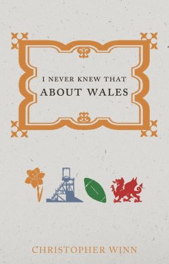 I Never Knew That About Wales: