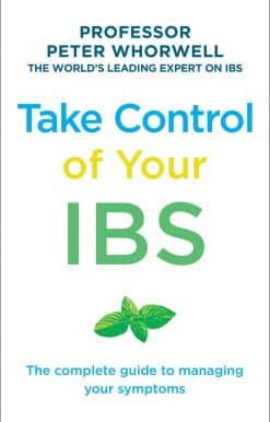Take Control of Your IBS: The COmplete Guide to Managing Your Symptoms