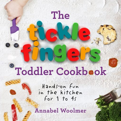 Hands on Fun in the Kitchen for 1 to 4s: The Tickle Fingers Toddler Cookbook