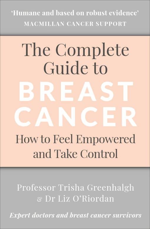 The Complete Guide to Breast Cancer: How to Feel Empowered and Take Control