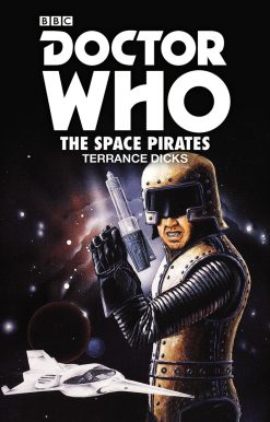 Doctor Who: The Space Pirates: 2nd Doctor Novelisation