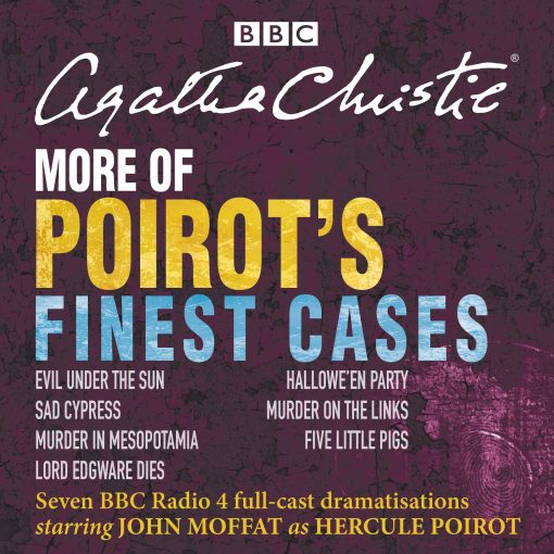 More of Poirot's Finest Cases: BBC Radio full-cast dramatisations