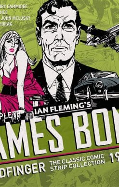 The Complete James Bond: Goldfinger - The Classic Comic Strip Collection 1960-66