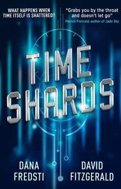 Time Shards: A Time Shards Novel