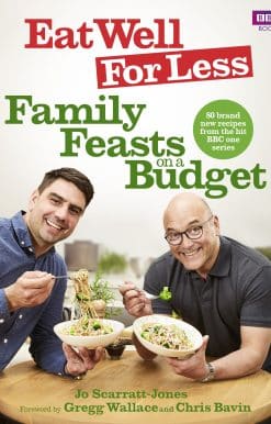 Eat Well For Less: Family Feasts on a Budget