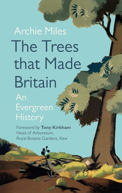 The Trees that Made Britain