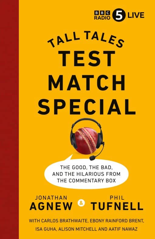 Tall Tales - Our favourite stories from the commentary box (and more): Test Match Special