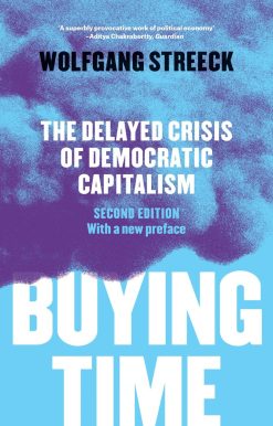 Buying Time: The Delayed Crisis of Democratic Capitalism