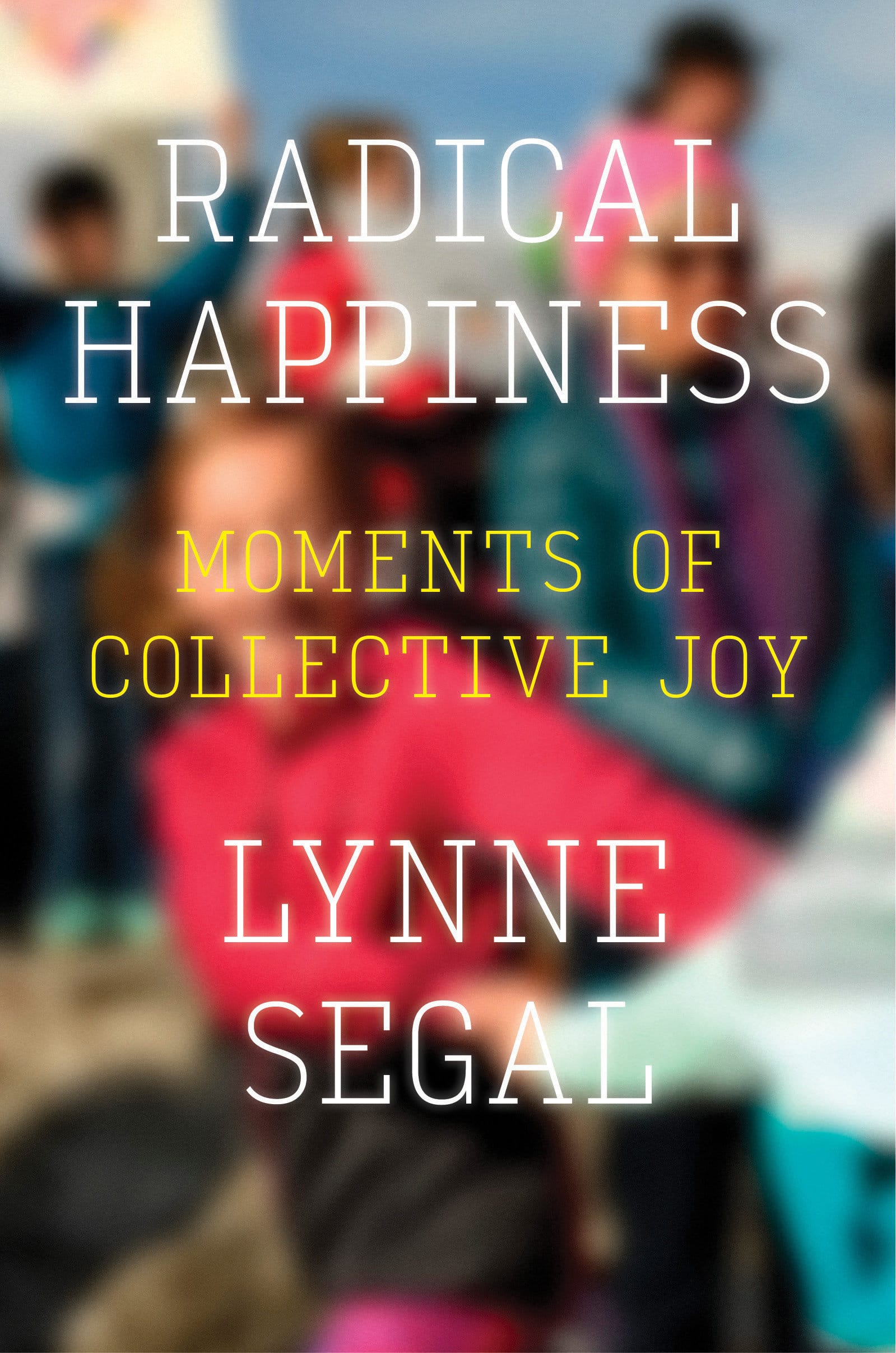 9781786631558 Radical Happiness: Moments of Collective Joy