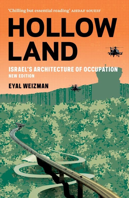 Israel's Architecture of Occupation: Hollow Land