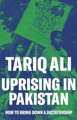 How to Bring Down a Dictatorship: Uprising in Pakistan