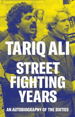 Street Fighting Years: An Autobiography of the Sixties