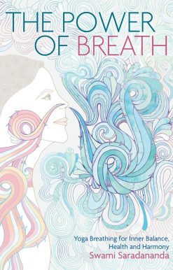 The Power of Breath: The Art of Breathing Well for Harmony, Happiness and Health