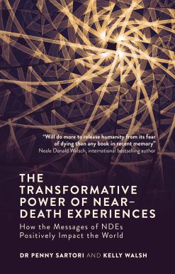 The Transformative Power of Near-Death Experiences: How the Messages of NDEs Can Positively Impact the World