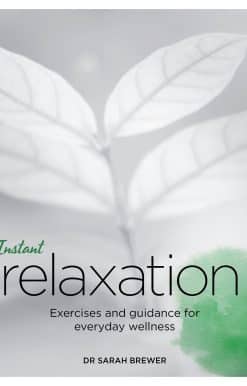 Instant Relaxation: Exercises and Guidance for Everyday Wellness