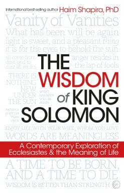 A Contemporary Exploration of Ecclesiastes and the Meaning of Life: The Wisdom of King Solomon