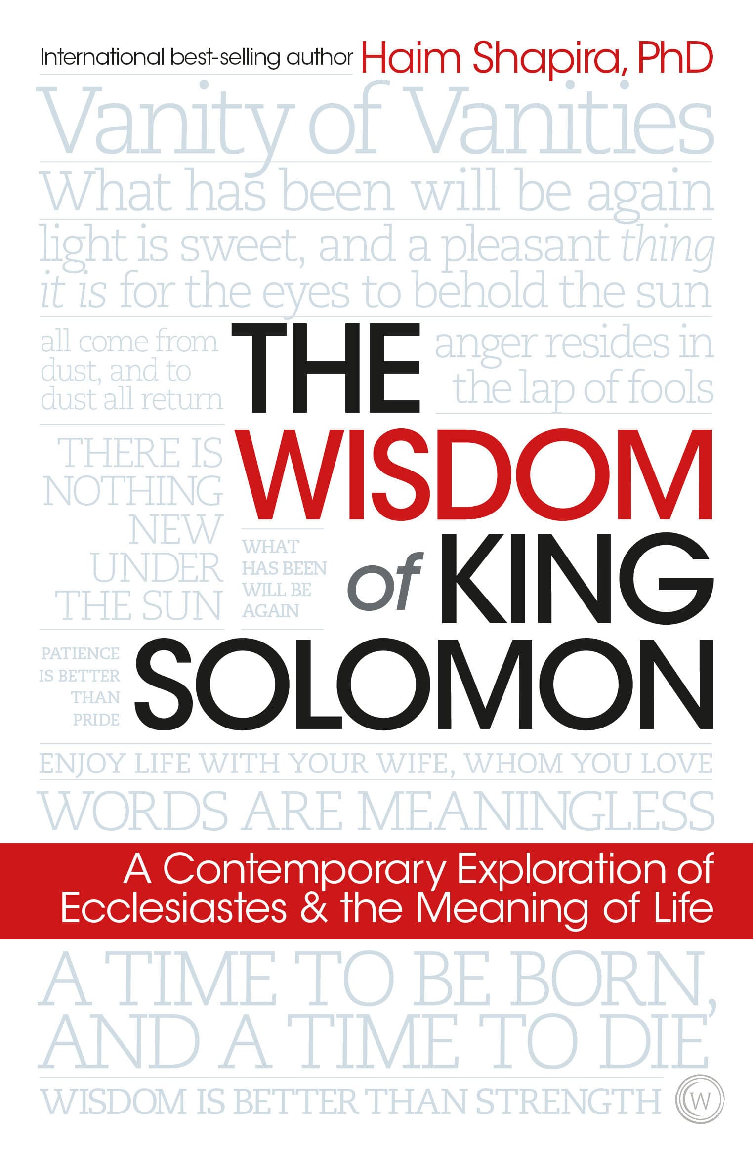 9781786781598 A Contemporary Exploration of Ecclesiastes and the Meaning of Life: The Wisdom of King Solomon