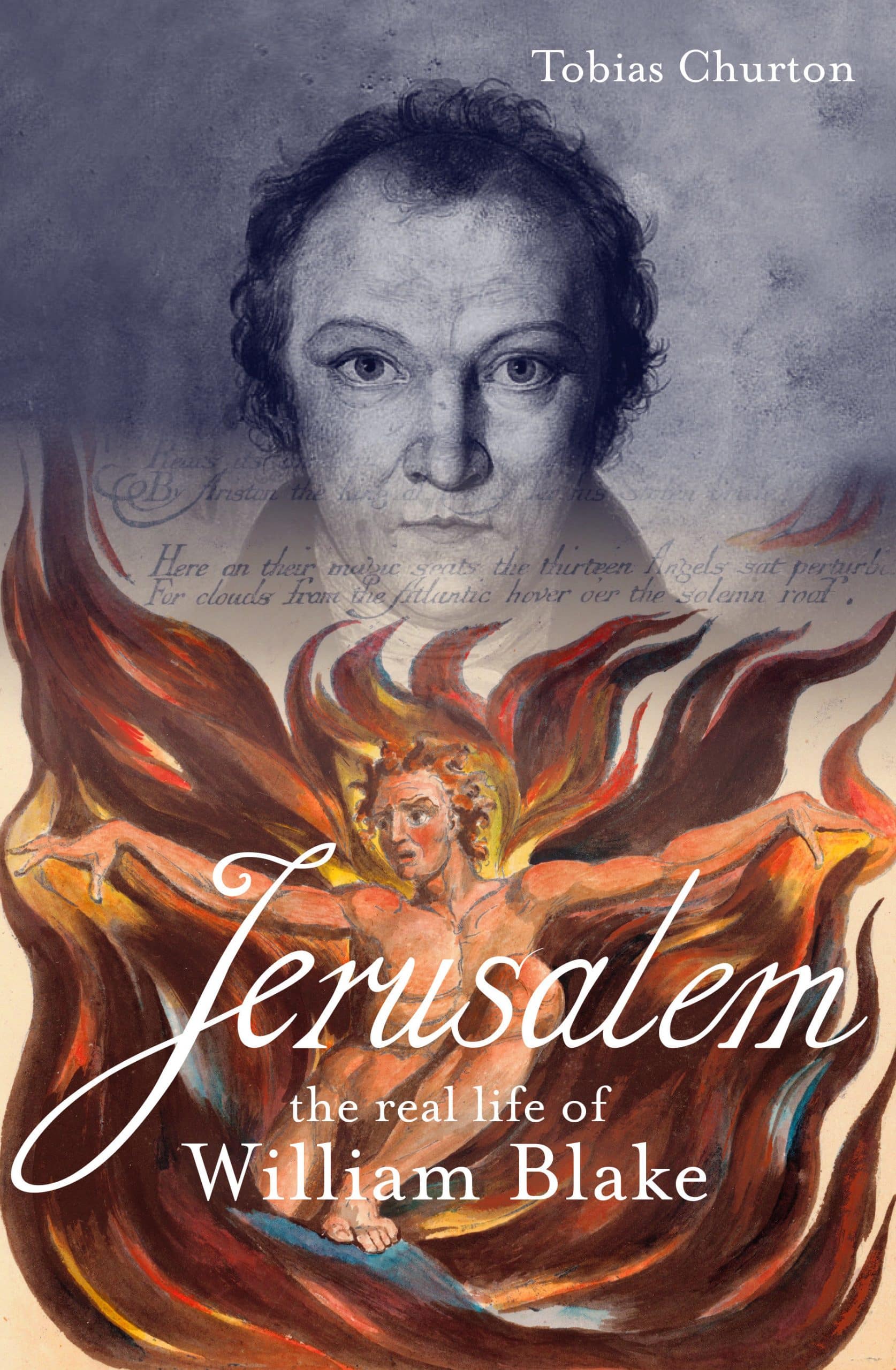 A Biography: Jerusalem: The Real Life of William Blake