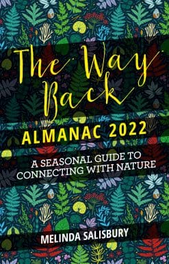 The Way Back Almanac 2022: A contemporary seasonal guide back to nature