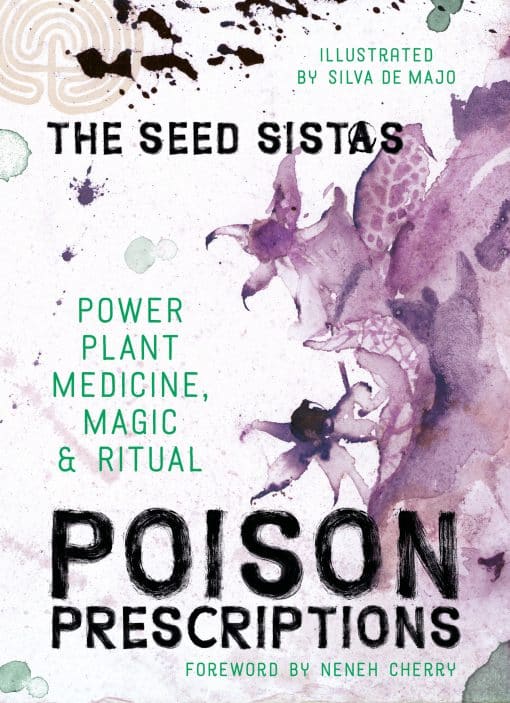 Power Plant Medicine, Magic & Ritual: Poison Prescriptions