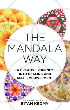 A Creative Journey into Healing and Self-empowerment: The Mandala Way