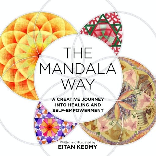 A Creative Journey into Healing and Self-empowerment: The Mandala Way