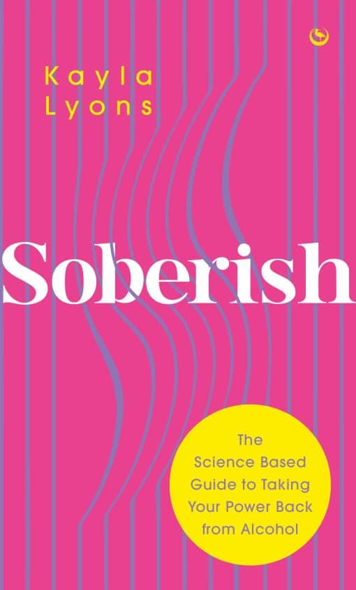 Soberish: The Science-Based Guide to Taking Your Power Back from Alcohol