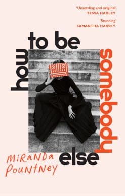 How to Be Somebody Else