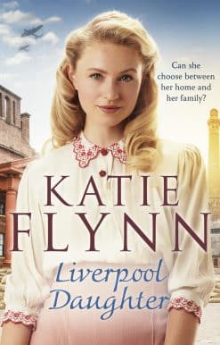 Liverpool Daughter: A heart-warming wartime story