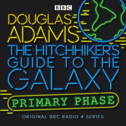 The Primary Phase: The Hitchhiker's Guide To The Galaxy