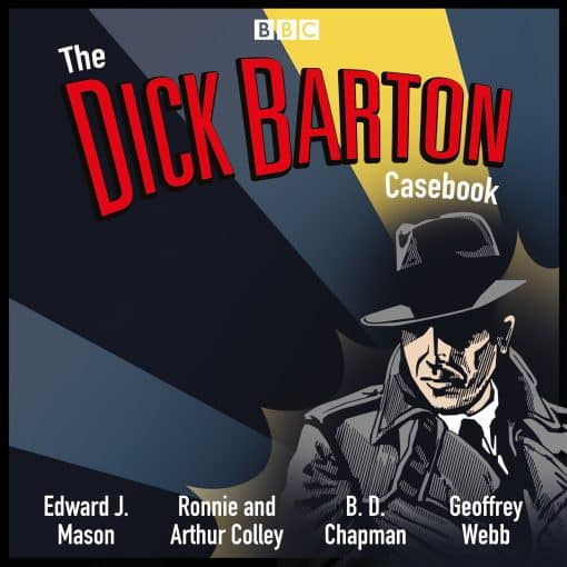 A BBC Radio Collection: The Dick Barton Casebook