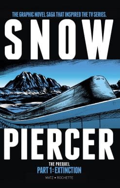 Snowpiercer: Prequel Vol. 1: Extinction (Graphic Novel)