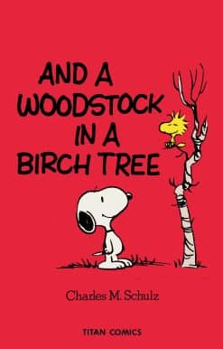 Peanuts: And A Woodstock In A Birch Tree: