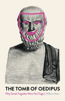 Why Greek Tragedies Were not Tragic: The Tomb of Oedipus