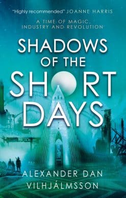 Shadows of the Short Days: