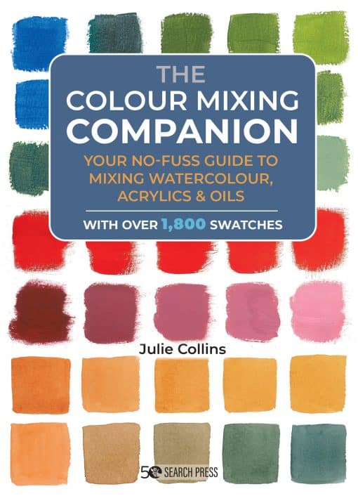 Your no-fuss guide to mixing watercolour, acrylics and oils. With over 1,800 swa tches: Colour Mixing Companion, The