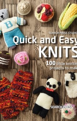 Quick and Easy Knits: 100 little knitting projects to make