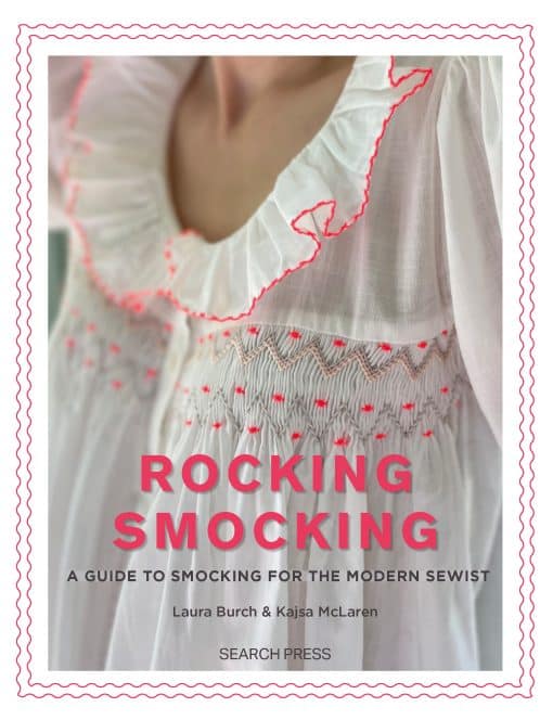 Rocking Smocking: A guide to smocking for the modern sewist