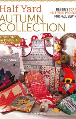 Half Yard Autumn: Debbie's top 40 Half Yard sewing projects for fall sewing